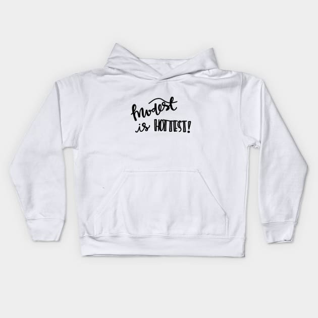 Modest is Hottest Kids Hoodie by Haleys Hand